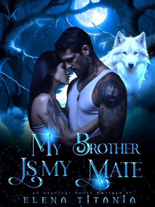Title details for My Brother Is My Mate by Elena Titania - Available